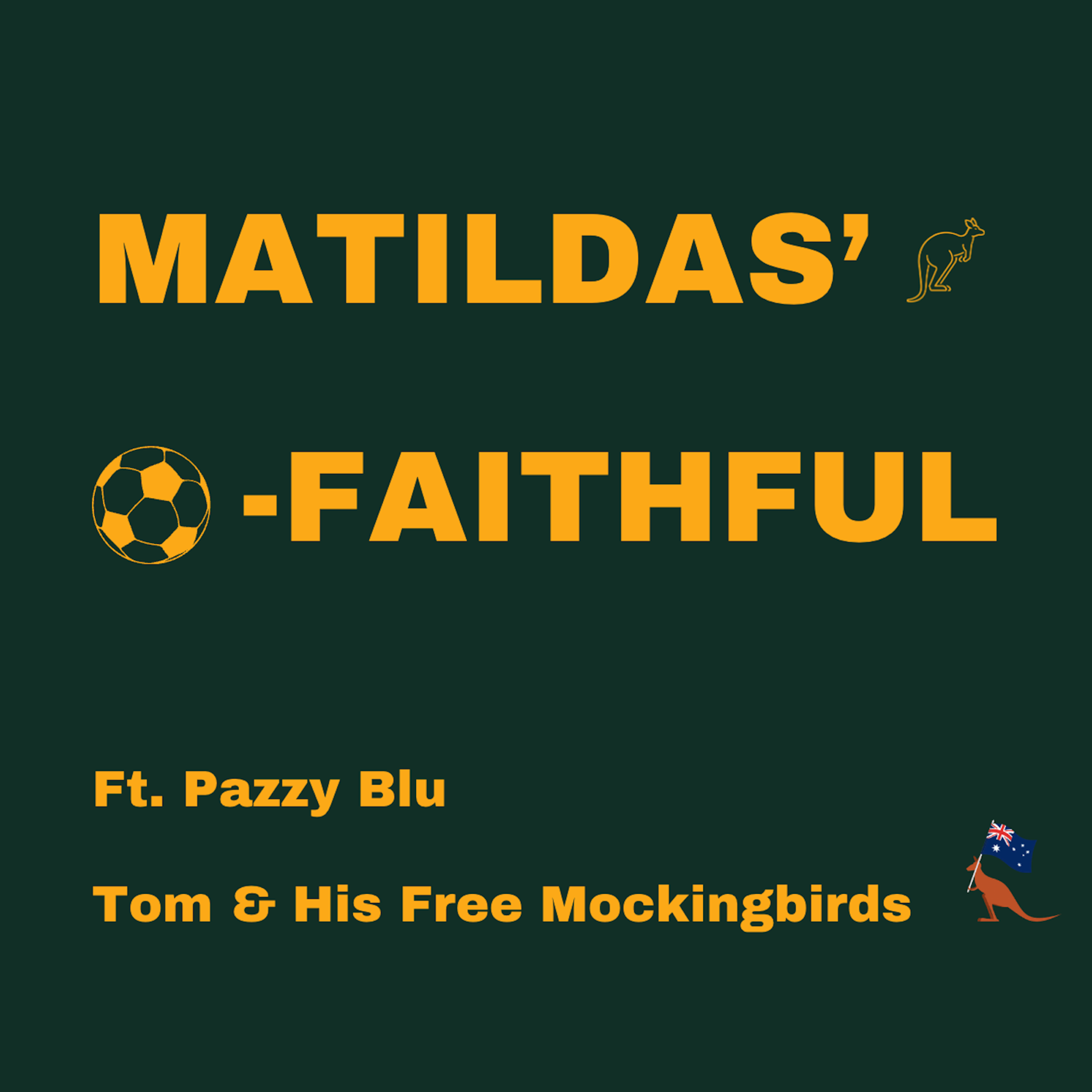 Matildas’ O-Faithful’ by Tom & His Free Mockingbirds: A Tribute to the Beautiful Game on Europe 1 FM Digital Playlist