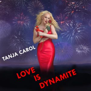 Tanja Carol - Love is Dynamite - Original