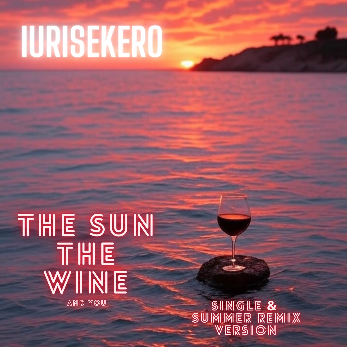 iurisEkero “The Sun, The Wine and You” Premieres on Euro Hitz Radio A-List as a Lush, Balearic Tinted Pop Delight
