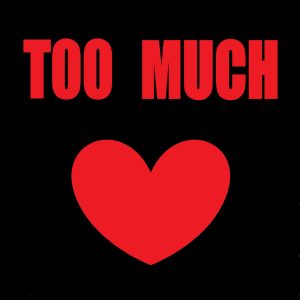 Too Much Love (1)