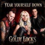 A-List Pick: The Goldy lockS Band Return with the Powerful ‘Tear Yourself Down’